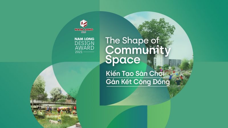 COVER for web 800x450 - Nam Long Design Award: Kiến tạo sân chơi gắn kết cộng đồng - The Shape of Community Space dành cho kiến trúc sư & sinh viên thiết kế